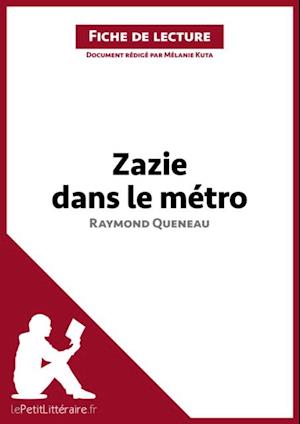 Zazie dans le métro de Raymond Queneau (Fiche de lecture)