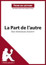 La Part de l''autre d''Éric-Emmanuel Schmitt (Fiche de lecture)