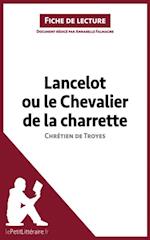 Lancelot ou le Chevalier de la charrette de Chrétien de Troyes (Analyse de l''oeuvre)