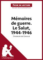 Mémoires de guerre III. Le Salut. 1944-1946 de Charles de Gaulle (Fiche de lecture)