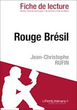 Rouge bresil de Jean-Christophe Rufin (Fiche de lecture)