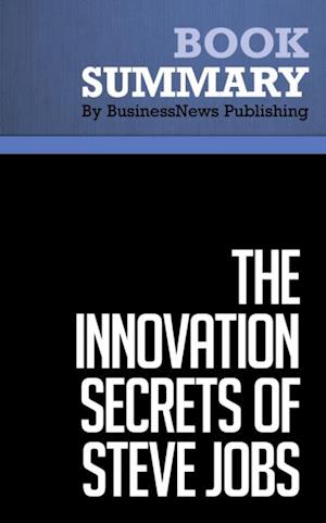 Summary: The Innovation Secrets of Steve Jobs