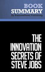 Summary: The Innovation Secrets of Steve Jobs