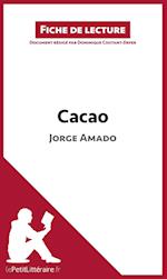 Analyse : Cacao de Jorge Amado  (analyse complète de l'oeuvre et résumé)