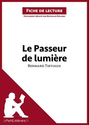 Le Passeur de lumière de Bernard Tirtiaux (Analyse de l''oeuvre)