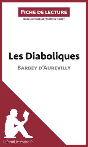 Les Diaboliques de Barbey d''Aurevilly (Fiche de lecture)