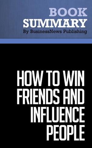 Summary: How to Win Friends and Influence People