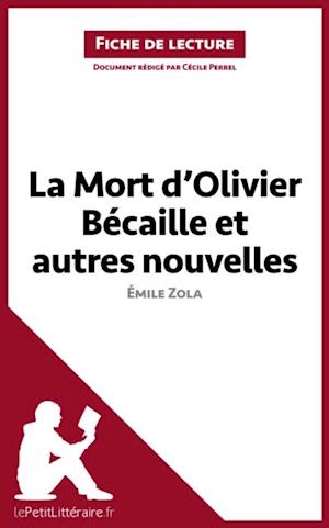 La Mort d''Olivier Bécaille et autres nouvelles de Émile Zola (Fiche de lecture)