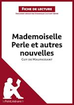 Mademoiselle Perle et autres nouvelles de Guy de Maupassant (Fiche de lecture)