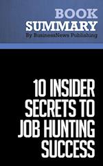 Summary: 10 Insider Secrets To Job Hunting Success  Todd Bermont