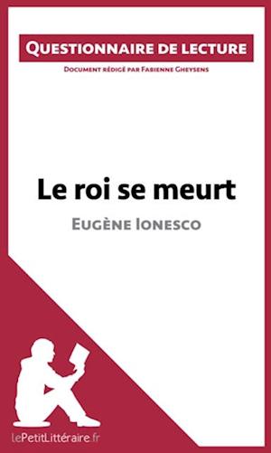 Le roi se meurt d''Eugène Ionesco