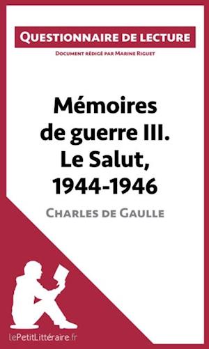 Mémoires de guerre III. Le Salut, 1944-1946 de Charles de Gaulle