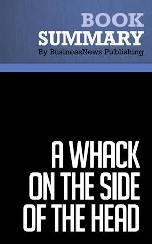 Summary: A Whack on the Side of the Head  Roger Van Oech
