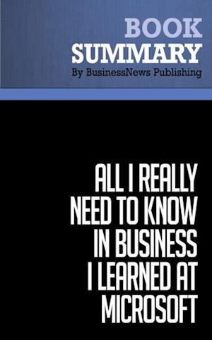 Summary: All I Really Need to Know in Business I learned at Microsoft  Julie Bick