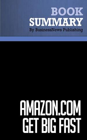 Summary: Amazon.com. Get Big Fast  Robert Spector