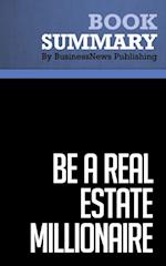 Summary: Be a Real Estate Millionaire  Dean Graziosi