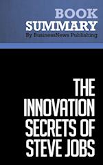 Summary: The Innovation Secrets of Steve Jobs  Carmine Gallo