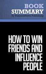 Summary: How to win friends and influence people  Dale Carnegie