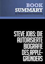 Zusammenfassung: Steve Jobs: Die autorisierte Biografie des AppleGrunders  Walter Isaacson