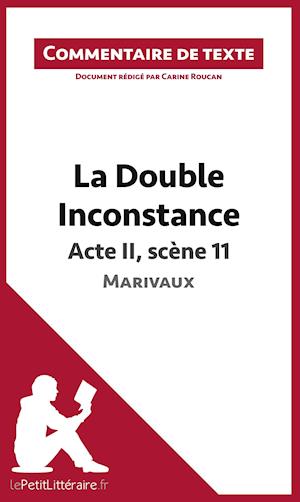 Commentaire composé : La Double Inconstance de Marivaux - Acte II, scène 11