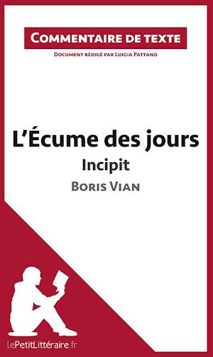 Commentaire composé : L'Écume des jours de Boris Vian - Incipit