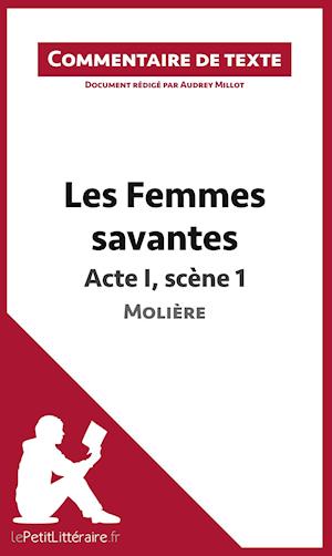 Commentaire composé : Les Femmes savantes de Molière - Acte I, scène 1