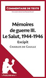 Commentaire composé : Mémoires de guerre III. Le Salut, 1944-1946 de Charles de Gaulle - Excipit