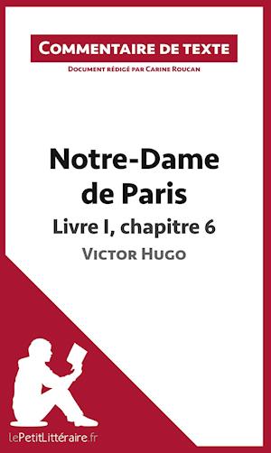 Commentaire composé : Notre-Dame de Paris de Victor Hugo - Livre I, chapitre 6