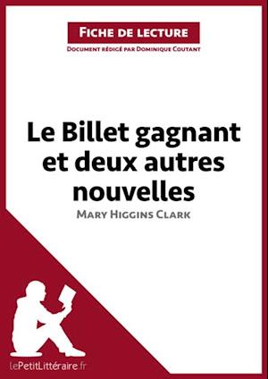 Le Billet gagnant et deux autres nouvelles de Mary Higgins Clark (Fiche de lecture)