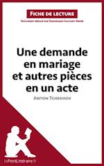 Une demande en mariage et autres pièces en un acte de Anton Tchekhov (Fiche de lecture)