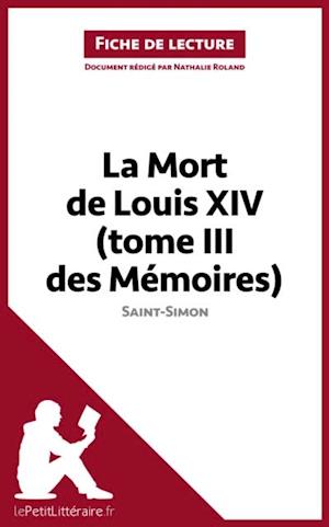 La Mort de Louis XIV (tome III des Mémoires) de Saint-Simon (Fiche de lecture)