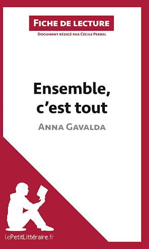 Ensemble, c'est tout d'Anna Gavalda (Analyse de l'oeuvre)