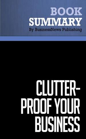 Summary: Clutter-Proof Your Business