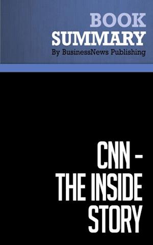 Summary: CNN - The Inside Story