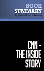 Summary: CNN - The Inside Story