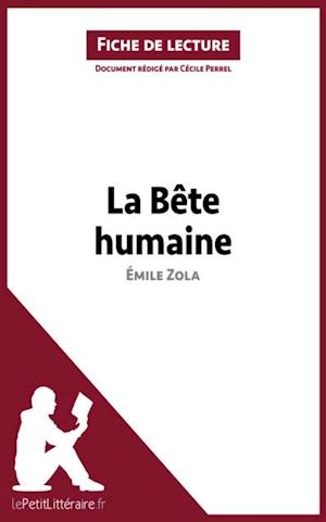 La Bête humaine d''Émile Zola (Analyse de l''oeuvre)