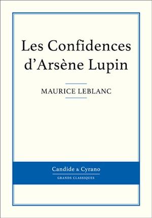 Les Confidences d''Arsène Lupin