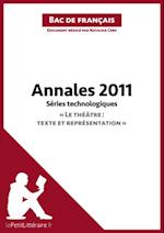 Annales 2011 Séries technologiques "Le théâtre : texte et représentation" (Bac de français)