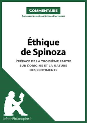 Éthique de Spinoza - Préface de la troisième partie sur l''origine et la nature des sentiments (Commentaire)