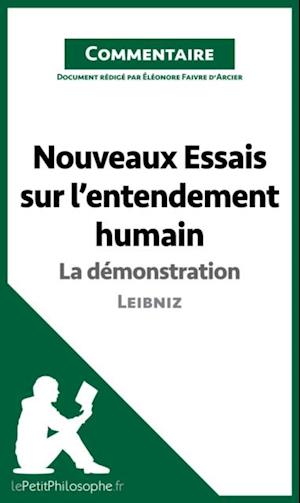 Nouveaux Essais sur l''entendement humain de Leibniz - La démonstration (Commentaire)