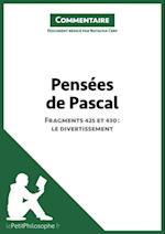 Pensées de Pascal - Fragments 425 et 430 : le divertissement (Commentaire)