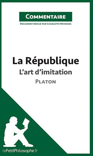 La République de Platon - L'art d'imitation (Commentaire)