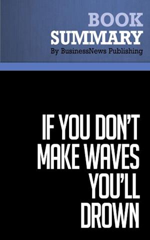 Summary: If You Don't Make Waves You'll Drown