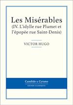 Les Misérables IV - L''idylle rue Plumet et l''épopée rue Saint-Denis