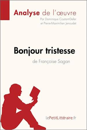 Bonjour tristesse de Françoise Sagan (Analyse de l''oeuvre)