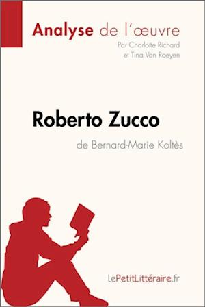 Roberto Zucco de Bernard-Marie Koltès (Analyse de l''oeuvre)