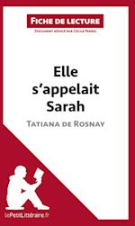 Analyse : Elle s'appelait Sarah de Tatiana de Rosnay  (analyse complète de l'oeuvre et résumé)