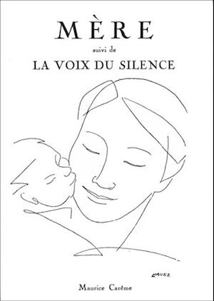 Mere suivi de La voix du silence (recueil de poemes)