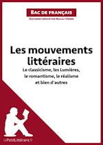 Les mouvements littéraires - Le classicisme, les Lumières, le romantisme, le réalisme et bien d''autres (Fiche de révision)