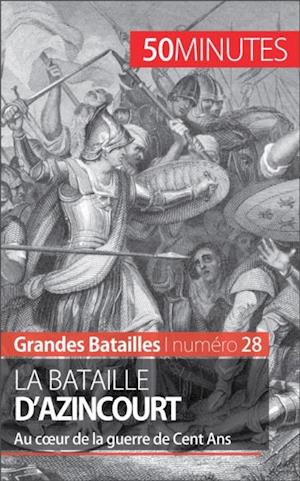 La bataille d''Azincourt